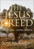 The Jesus Creed - Loving God, Loving Others (Paperback, 10th Anniversary edition) - Scot McKnight Photo