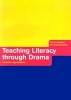 Teaching Literacy Through Drama - Creative Approaches (Paperback) - Patrice Baldwin Photo