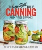 The All New Ball Book of Canning and Preserving - Over 350 of the Best Canned, Jammed, Pickled, and Preserved Recipes (Paperback) - Jarden Home Brands Photo