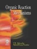 Organic Reaction Mechanisms (Hardcover, 4th Revised edition) - VK Ahluwalia Photo