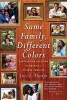 Same Family, Different Colors - Confronting Colorism in America's Diverse Families (Hardcover) - Lori L Tharps Photo