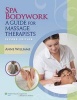 Spa Bodywork - A Guide for Massage Therapists (Paperback, 2nd Revised edition) - Anne Williams Photo