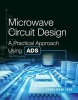 Microwave Circuit Design - A Practical Approach Using Ads (Hardcover) - Kyung Whan Yeom Photo