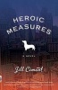 Heroic Measures (Paperback) - Jill Ciment Photo