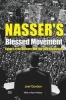 Nasser's Blessed Movement - Egypt's Free Officers and the July Revolution (Paperback) - Joel Gordon Photo