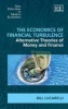 The Economics of Financial Turbulence - Alternative Theories of Money and Finance (Hardcover) - Bill Lucarelli Photo