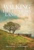 Walking the Literary Landscape - 20 Classic Walks for Book-Lovers in Northern England (Paperback) - Ian Hamilton Photo