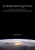 A Global Warming Primer - Answering Your Questions About the Science, the Consequences, and the Solutions (Paperback) - Jeffrey D Bennett Photo