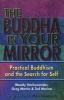 The Buddha in Your Mirror - Practical Buddhism and the Search for Self (Paperback) - Woody Hochswender Photo