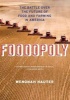 Foodopoly - The Battle Over the Future of Food and Farming in America (Paperback) - Wenonah Hauter Photo