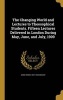 The Changing World and Lectures to Theosophical Students. Fifteen Lectures Delivered in London During May, June, and July, 1909 (Hardcover) - Annie Wood 1847 1933 Besant Photo