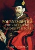 Bournemouth's Founders and Famous Visitors (Paperback) - Andrew Norman Photo