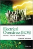 Electrical Overstress (EOS) - Devices, Circuits and Systems (Hardcover) - Steven H Voldman Photo