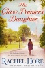 The Glass Painter's Daughter (Paperback, Re-issue) - Rachel Hore Photo