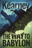 The Way to Babylon (Paperback) - Paul Kearney Photo