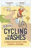 Cycling to the Ashes - A Cricketing Odyssey from London to Brisbane (Paperback) - Oli Broom Photo