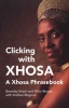 Clicking with Xhosa (English, Xhosa, Paperback) - Beverley Kirsch Photo