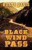 Black Wind Pass (Hardcover) - Rusty Davis Photo