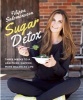 Sugar Detox - Three Weeks to a Healthier, Happier, More Balanced Life (Hardcover) - Filippa Salomonsson Photo