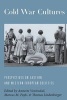 Cold War Cultures - Perspectives on Eastern and Western European Societies (Paperback) - Annette Vowinckel Photo