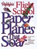 Paper Planes That Soar -  (Paperback, Library binding) - Highlights Flight School Photo