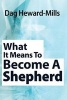 What It Means to Become a Shepherd (Paperback) - Dag Heward Mills Photo