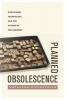 Planned Obsolescence - Publishing, Technology, and the Future of the Academy (Paperback) - Kathleen Fitzpatrick Photo