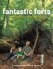 Fantastic Forts - Loads of Ideas for Building Hideaways (Paperback) - Jo Schofield Photo