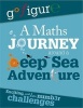 A Maths Journey Around a Deep Sea Adventure (Hardcover) - Hilary Koll Photo