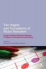 The Origins and Foundations of Music Education - Cross-Cultural Historical Studies of Music in Compulsory Schooling (Paperback) - Robin Stevens Photo