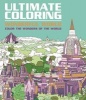 Ultimate Coloring Wonderful World - Color the Wonders of the World (Paperback) - Editors Of Thunder Bay Press Photo