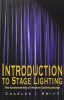 Introduction to Stage Lighting - The Fundamentals of Theatre Lighting Design (Paperback) - Charles I Swift Photo