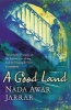 A Good Land (Paperback) - Nada Awar Jarrar Photo