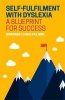 Self-Fulfilment with Dyslexia - A Blueprint for Success (Paperback) - Margaret Malpas Photo