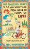 The Amazing Story of the Man Who Cycled from India to Europe for Love (Paperback, UK ed) - Anna Holmwood Photo