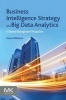 Business Intelligence Strategy and Big Data Analytics - A General Management Perspective (Paperback) - Steve Williams Photo