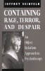 Containing Rage, Terror and Despair - An Object Relations Approach to Psychotherapy (Paperback) - Jeffrey Seinfeld Photo