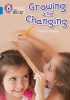 Growing and Changing - Band 04/Blue (Paperback) - Teresa Heapy Photo