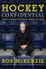 Hockey Confidential - Inside Stories from People Inside the Game (Hardcover) - Bob McKenzie Photo