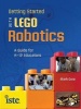 Getting Started with Lego Robots - A Guide for K-12 Educators (Paperback) - Mark Gura Photo