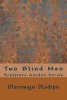 Two Blind Men (Paperback) - Olarewaju Oladipo Photo