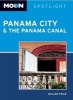 Moon Spotlight Panama City & the Panama Canal (Paperback, 2nd Revised edition) - William Friar Photo