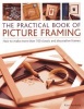 The Practical Book of Picture Framing - How to Make More Than 100 Classic and Decorative Frames (Paperback) - Rian Kanduth Photo