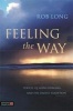 Feeling the Way - Touch, Qigong Healing, and the Daoist Tradition (Paperback) - Rob Long Photo