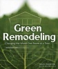 Green Remodeling - Changing the World, One Room at a Time (Paperback, New) - David R Johnston Photo