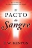 El Pacto de Sangre (Spanish, Paperback) - EW Kenyon Photo