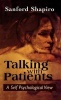 Talking with Patients - A Self Psychological View of Creative Intuition and Analytic Discipline (Hardcover, New) - Sanford Shapiro Photo