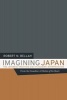 Imagining Japan - The Japanese Tradition and Its Modern Interpretation (Paperback) - Robert N Bellah Photo