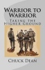 Warrior to Warrior - Taking the Higher Ground (Paperback) - Chuck Dean Photo