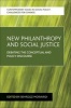 New Philanthropy and Social Justice - Debating the Conceptual and Policy Discourse (Paperback) - Behrooz Morvaridi Photo